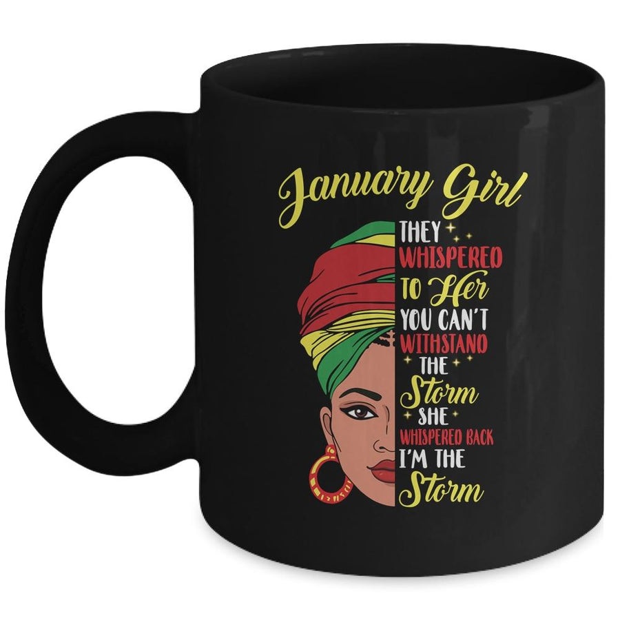 Melanin Queen January Girl I Am The Storm African Woman Mug-Coffee Mug-Mug-Black