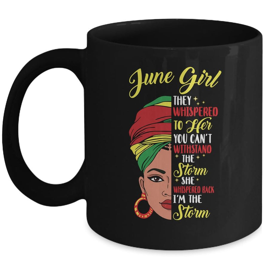 Melanin Queen June Girl I Am The Storm African Woman Mug-Coffee Mug-Mug-Black