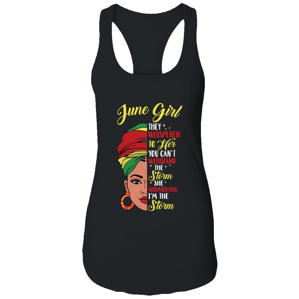 Melanin Queen June Girl I Am The Storm African Woman-T-Shirt & Tank Top-Women's Ideal Racerback Tank-Black