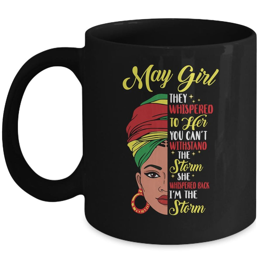 Melanin Queen May Girl I Am The Storm African Woman Mug-Coffee Mug-Mug-Black