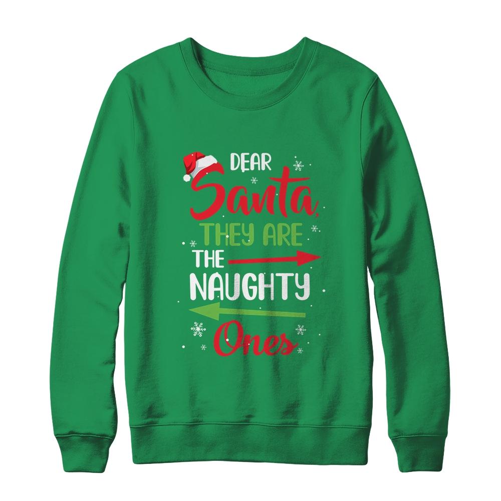 Merry Christmas Dear Santa They Are Naughty Ones-T-Shirt & Sweatshirt-Crewneck Sweatshirt-Irish Green