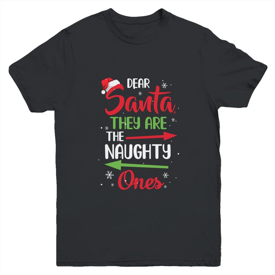 Merry Christmas Dear Santa They Are Naughty Ones Youth-Youth Shirt-Youth T-Shirt-Black