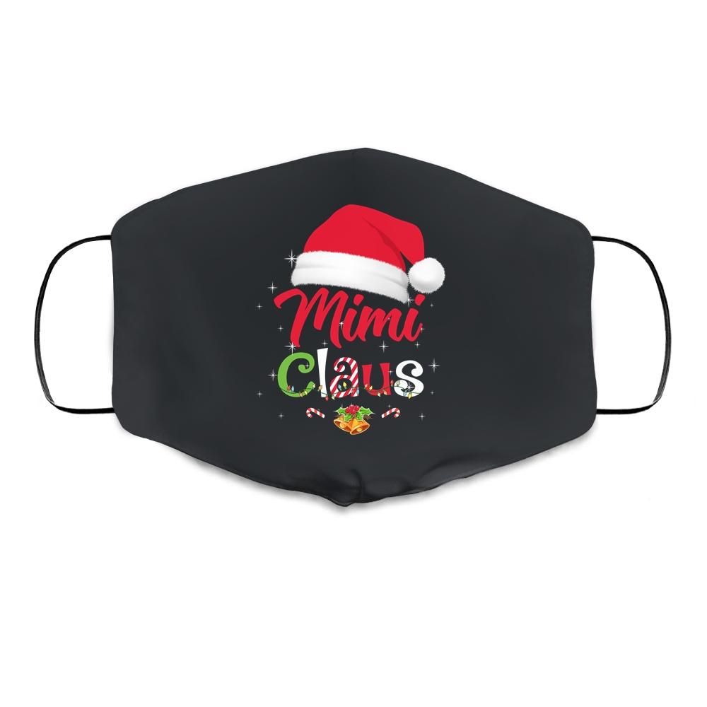 Mimi Claus Santa Christmas Matching Family Pajama Funny Cloth Face Mask-Cloth Face Mask-Cloth Face Mask-Black