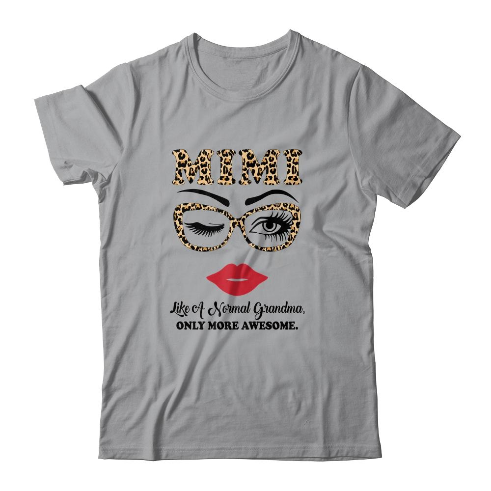 Mimi Like A Normal Grandma Only More Awesome Glasses Face-T-Shirt & Hoodie-Classic T-Shirt-Sport Grey
