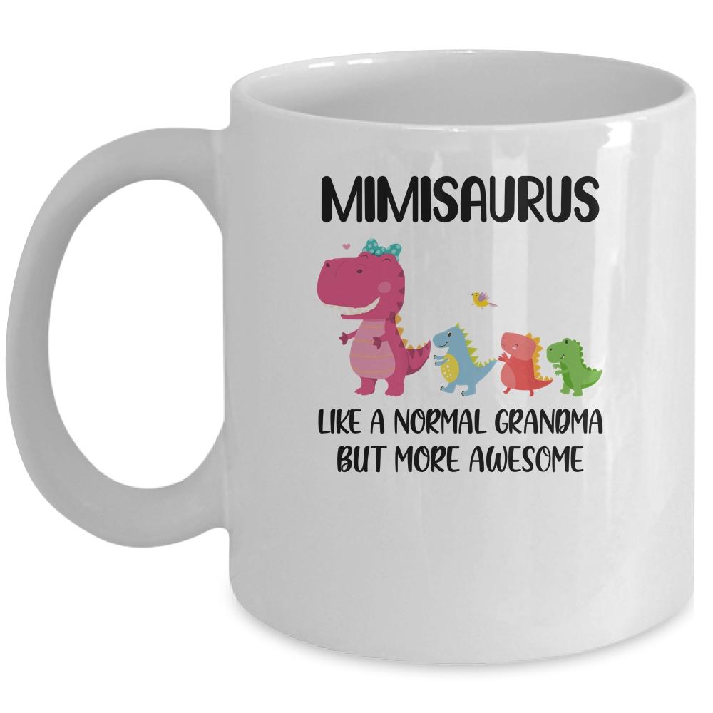 Mimisaurus Like A Normal Grandma But More Awesome Mimi Mug-Coffee Mug-Mug-White