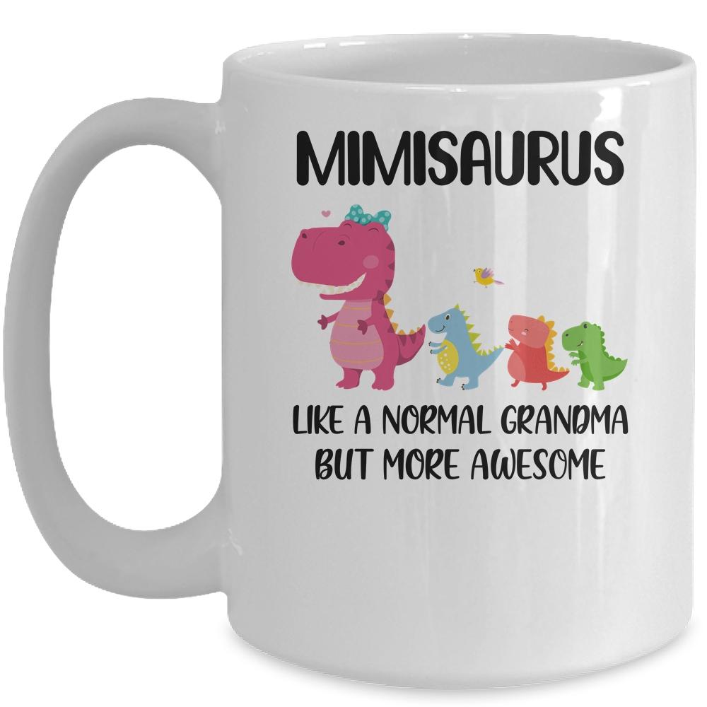 Mimisaurus Like A Normal Grandma But More Awesome Mimi Mug-Coffee Mug-Mug-White
