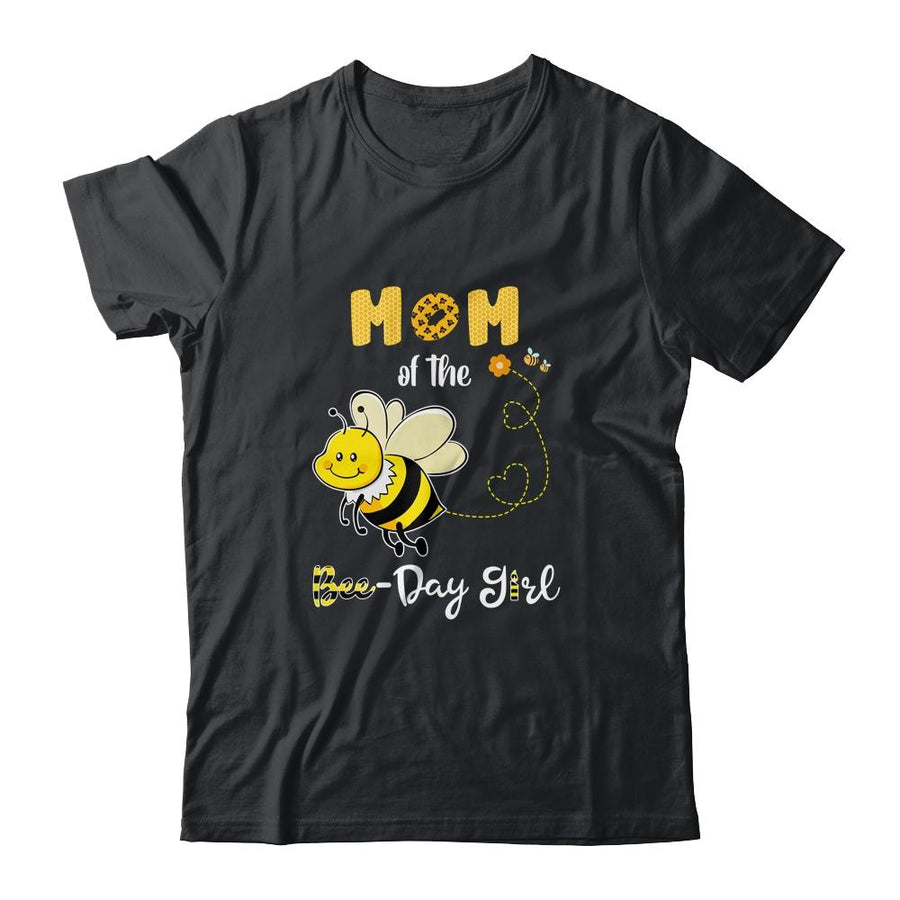 Mom Of The Bee Birthday Girl Family Matching-T-Shirt & Hoodie-Classic T-Shirt-Black