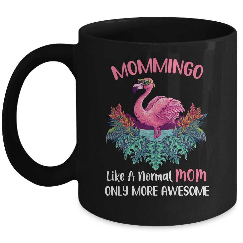 Mommingo Like An Mom Only Awesome Floral Flamingo Gift Mug
