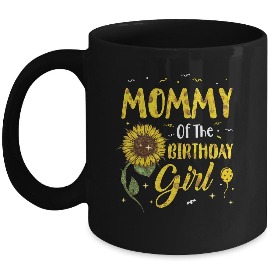 Mommy Of The Birthday Girl Mom Sunflower Gifts Mug-Coffee Mug-Mug-Black