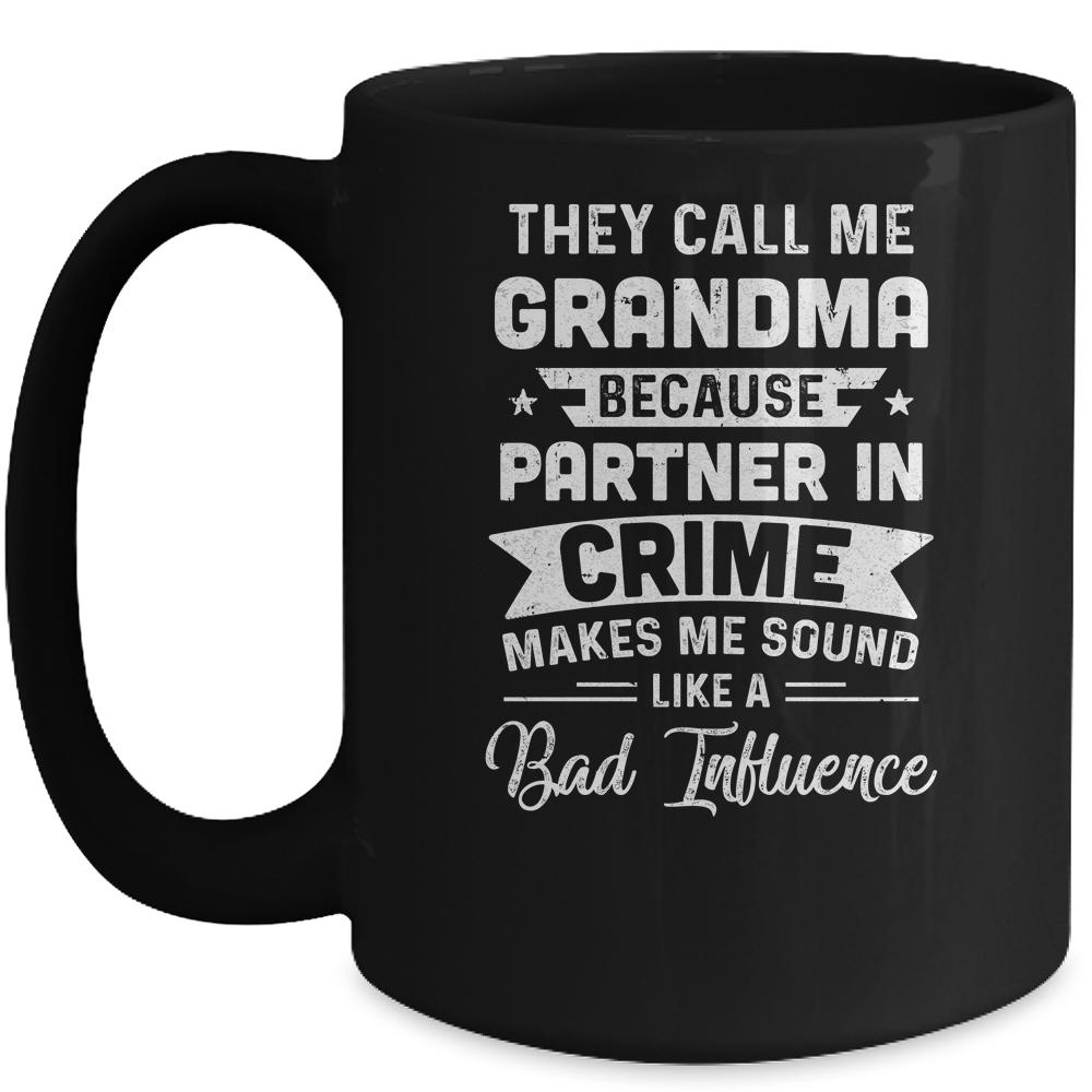 Mothers Day They Call Me Grandma Because Partner In Crime Mug-Coffee Mug-Mug-Black
