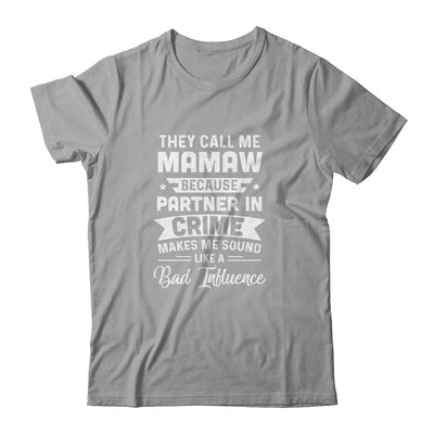 Mothers Day They Call Me Mamaw Because Partner In Crime-T-Shirt & Hoodie-Classic T-Shirt-Sport Grey