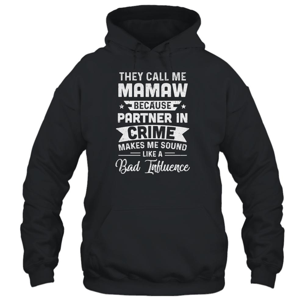 Mothers Day They Call Me Mamaw Because Partner In Crime-T-Shirt & Hoodie-Pullover Hoodie-Black