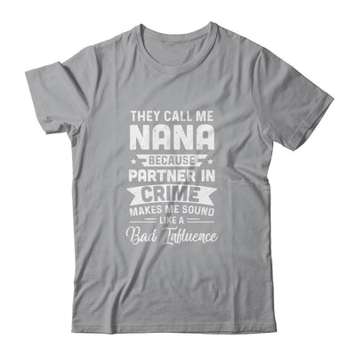 Mothers Day They Call Me Nana Because Partner In Crime-T-Shirt & Hoodie-Classic T-Shirt-Sport Grey