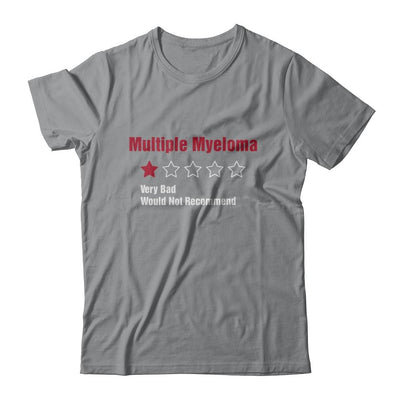Multiple Myeloma Awareness Very Bad Would Not Recommend-T-Shirt & Hoodie-Classic T-Shirt-Sport Grey