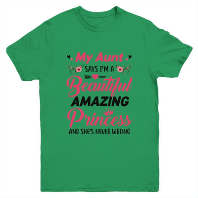 My Aunt Says I'm A Beautiful Amazing Princess For Niece Youth-Youth Shirt-Youth T-Shirt-Irish Green