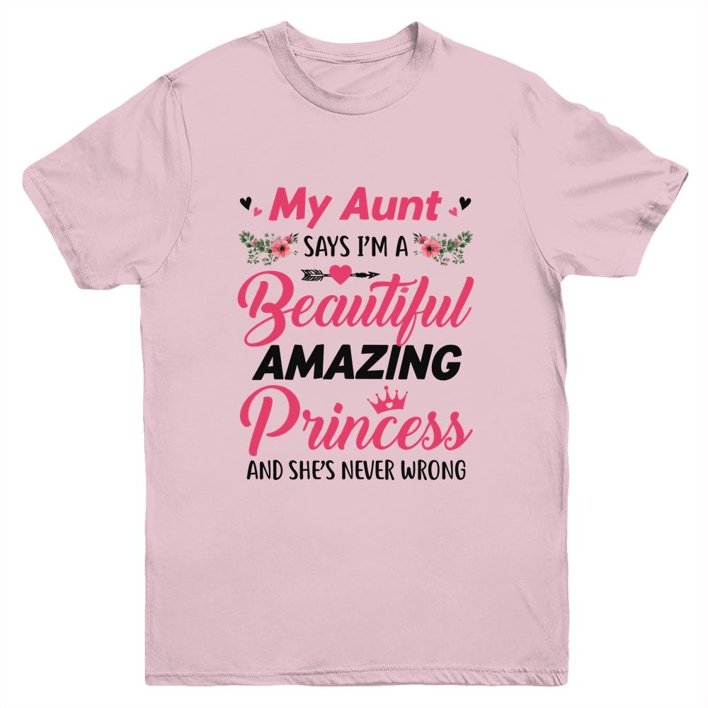 My Aunt Says I'm A Beautiful Amazing Princess For Niece Youth-Youth Shirt-Youth T-Shirt-Light Pink