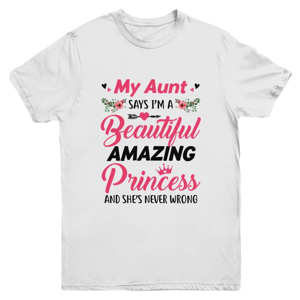 My Aunt Says I'm A Beautiful Amazing Princess For Niece Youth-Youth Shirt-Youth T-Shirt-White