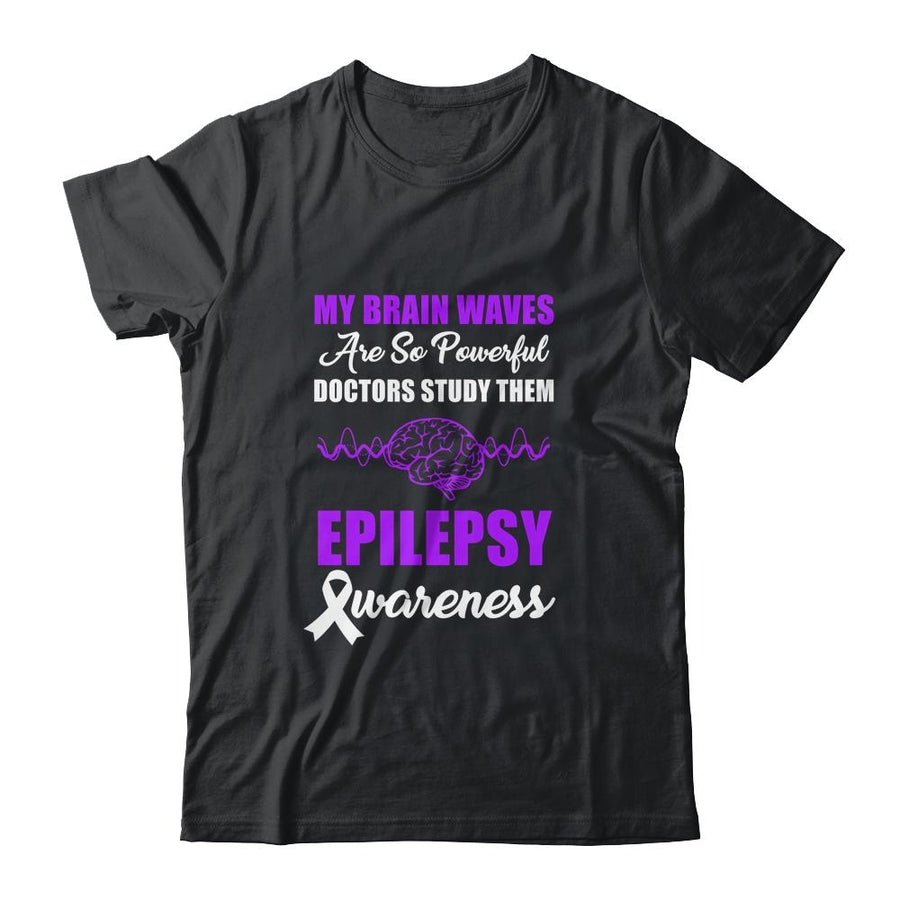 My Brain Waves Are So Powerful Epilepsy Awareness-T-Shirt & Hoodie-Classic T-Shirt-Black