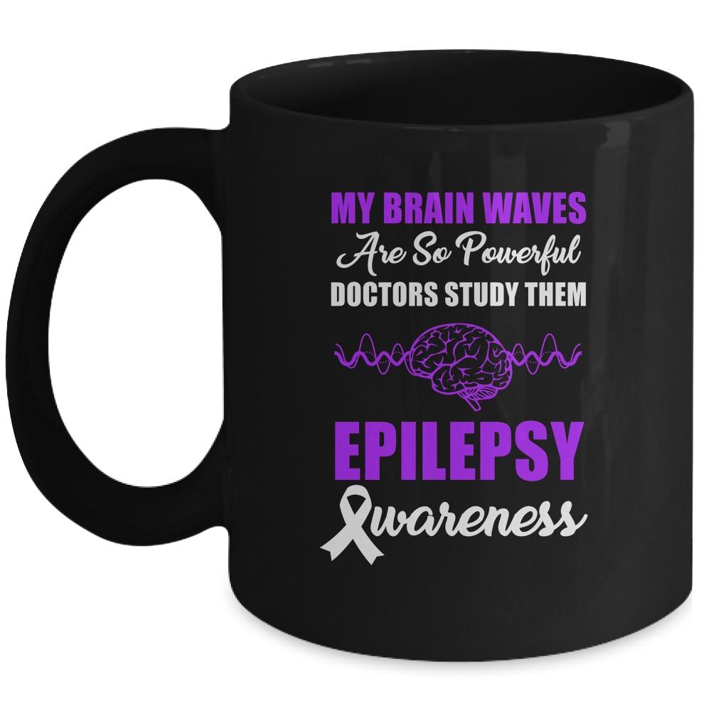 My Brain Waves Are So Powerful Epilepsy Awareness Mug
