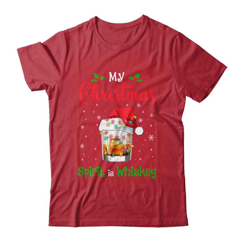 My Christmas Spirit Is Whiskey Funny Drinking Wine Tequila-T-Shirt & Sweatshirt-Classic T-Shirt-Red