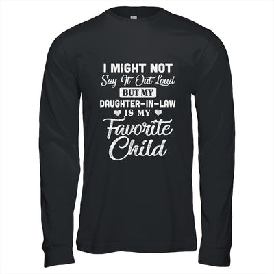 My Daughter-In-Law Is My Favorite Child For Dad Mom In Law-T-Shirt & Hoodie-Long Sleeve T-Shirt-Black