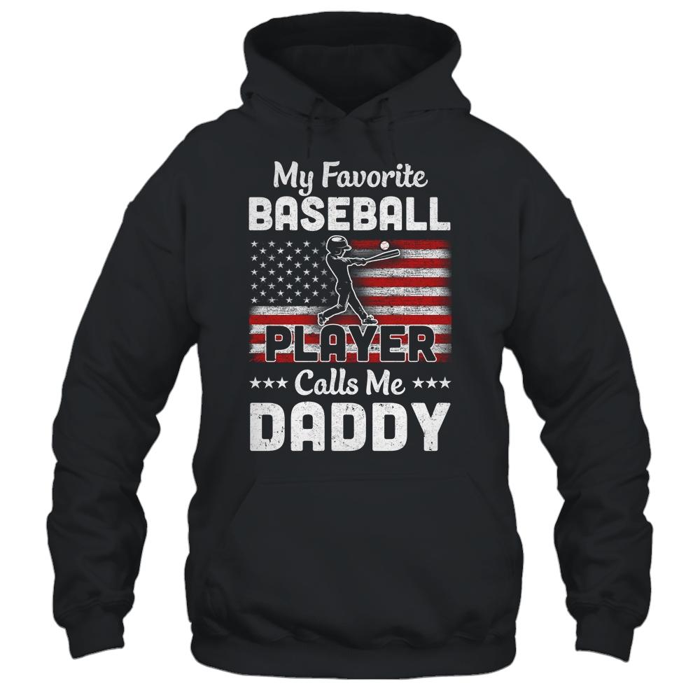 My Favorite Baseball Player Calls Me Daddy American Flag-T-Shirt & Hoodie-Pullover Hoodie-Black