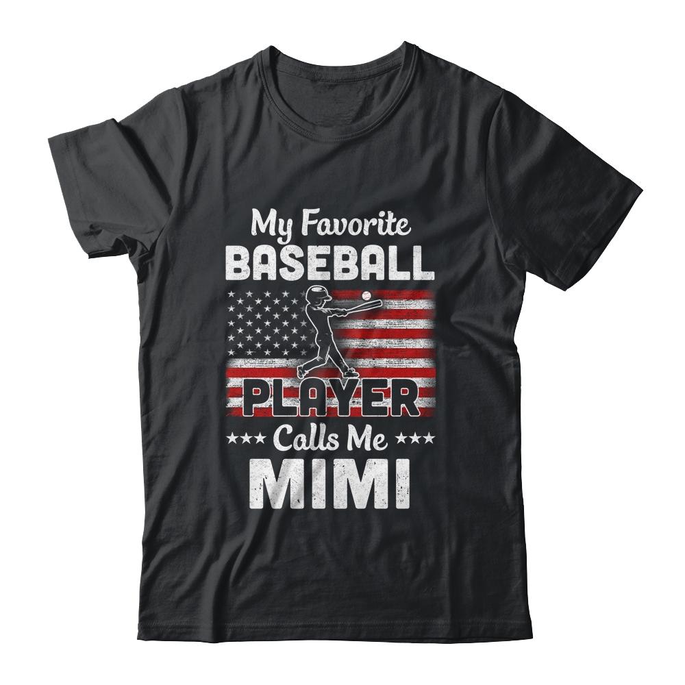 My Favorite Baseball Player Calls Me Mimi American Flag