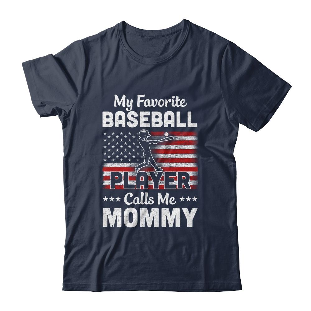 My Favorite Baseball Player Calls Me Mommy American Flag-T-Shirt & Hoodie-Classic T-Shirt-Navy