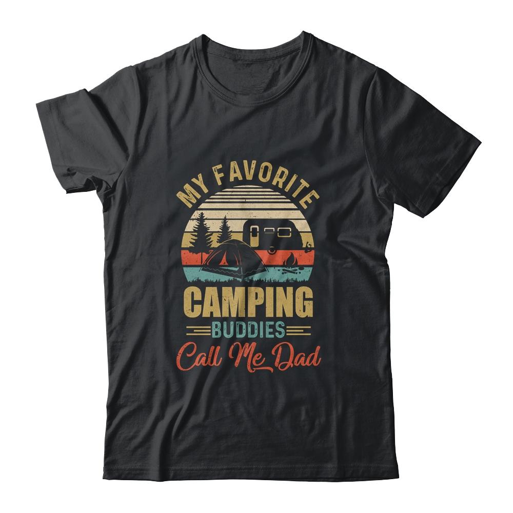 My Favorite Camping Buddies Call Me Dad Fathers Day