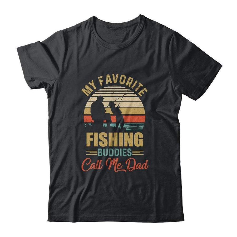 My Favorite Fishing Buddies Call Me Dad Fathers Day-T-Shirt & Hoodie-Classic T-Shirt-Black