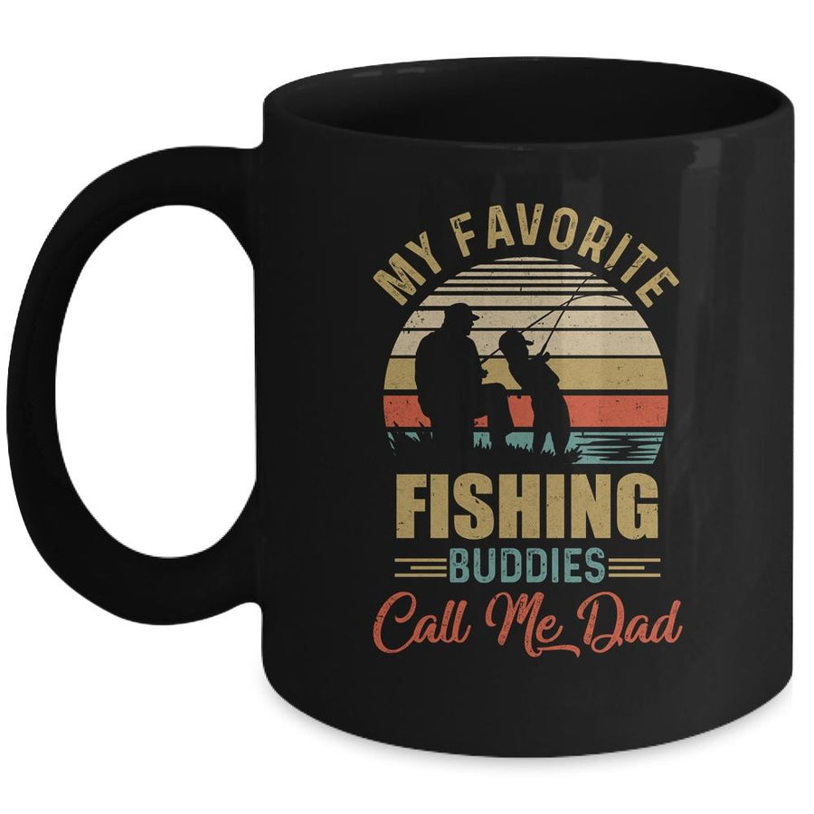 My Favorite Fishing Buddies Call Me Dad Fathers Day Mug-Coffee Mug-Mug-Black