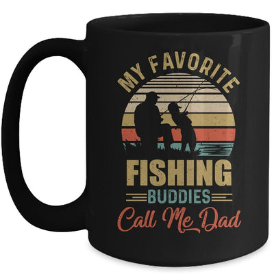 My Favorite Fishing Buddies Call Me Dad Fathers Day Mug-Coffee Mug-Mug-Black