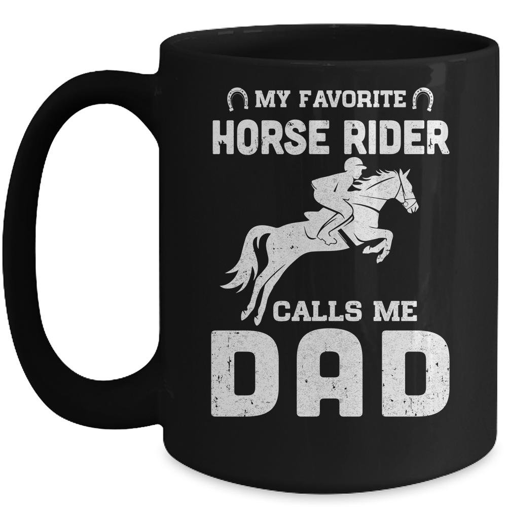 My Favorite Horse Rider Calls Me Dad Funny Father's Day Mug-Coffee Mug-Mug-Black
