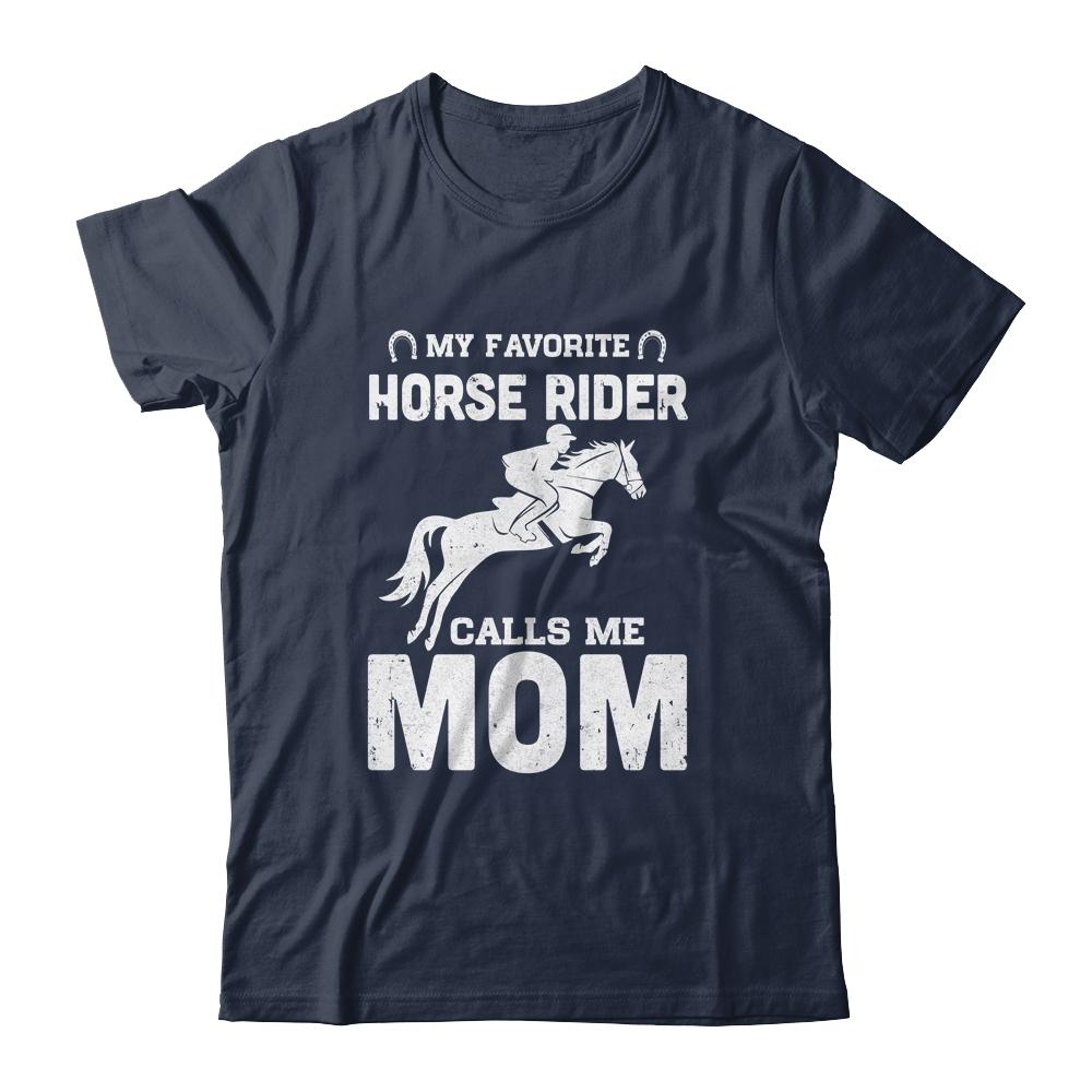 My Favorite Horse Rider Calls Me Mom Funny Mother's Day-T-Shirt & Hoodie-Classic T-Shirt-Navy