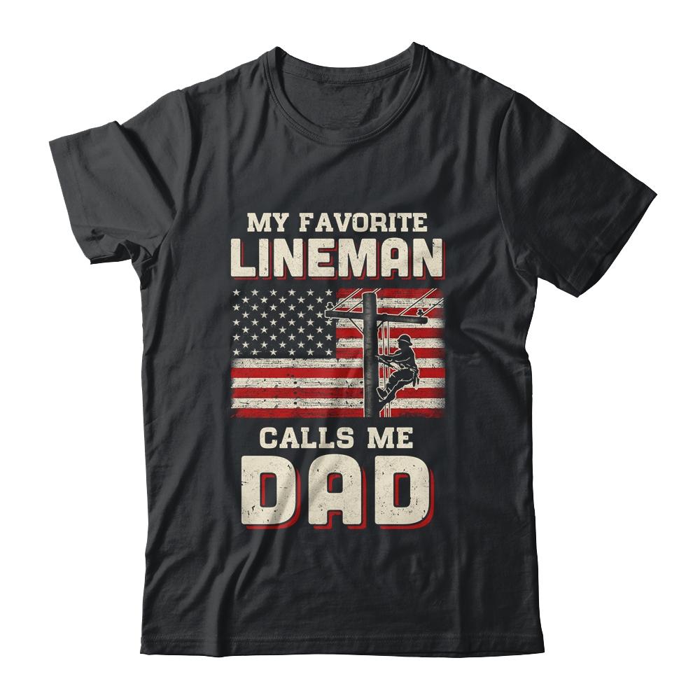 My Favorite Lineman Calls Me Dad USA Flag Fathers Day