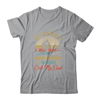 My Favorite Mountain Biking Buddies Call Me Dad Fathers Day-T-Shirt & Hoodie-Classic T-Shirt-Sport Grey