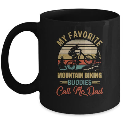 My Favorite Mountain Biking Buddies Call Me Dad Fathers Day Mug-Coffee Mug-Mug-Black