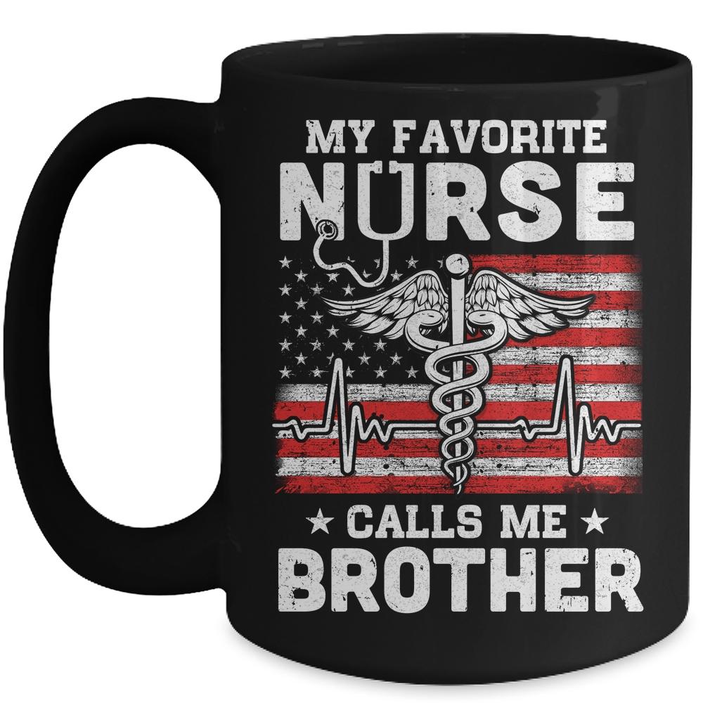 My Favorite Nurse Calls Me Brother USA Flag Mug-Coffee Mug-Mug-Black