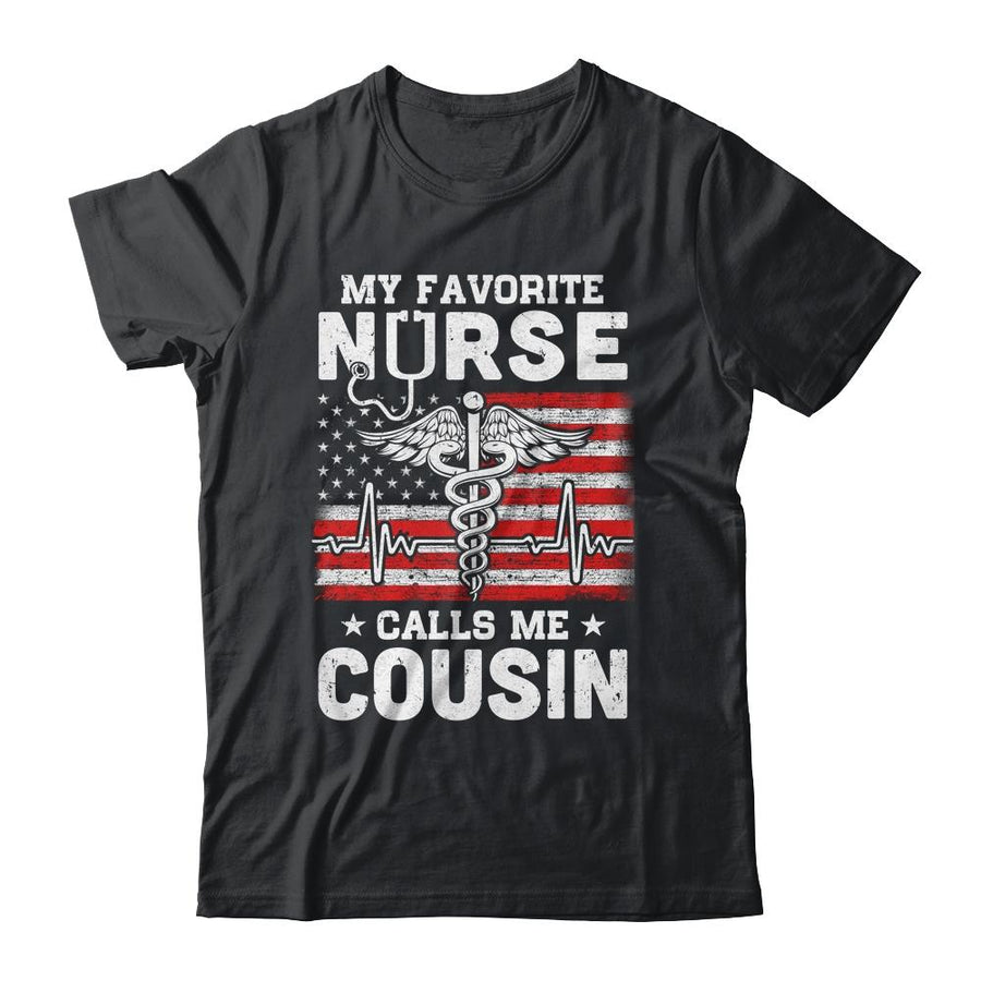 My Favorite Nurse Calls Me Cousin USA Flag-T-Shirt & Hoodie-Classic T-Shirt-Black