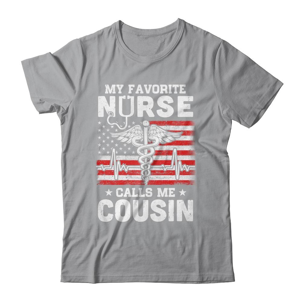 My Favorite Nurse Calls Me Cousin USA Flag-T-Shirt & Hoodie-Classic T-Shirt-Sport Grey