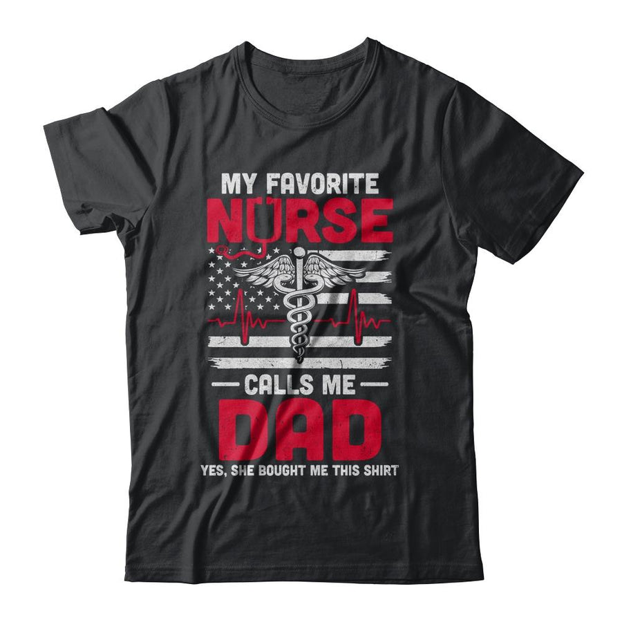 My Favorite Nurse Calls Me Dad Daddy Fathers Day-T-Shirt & Hoodie-Classic T-Shirt-Black