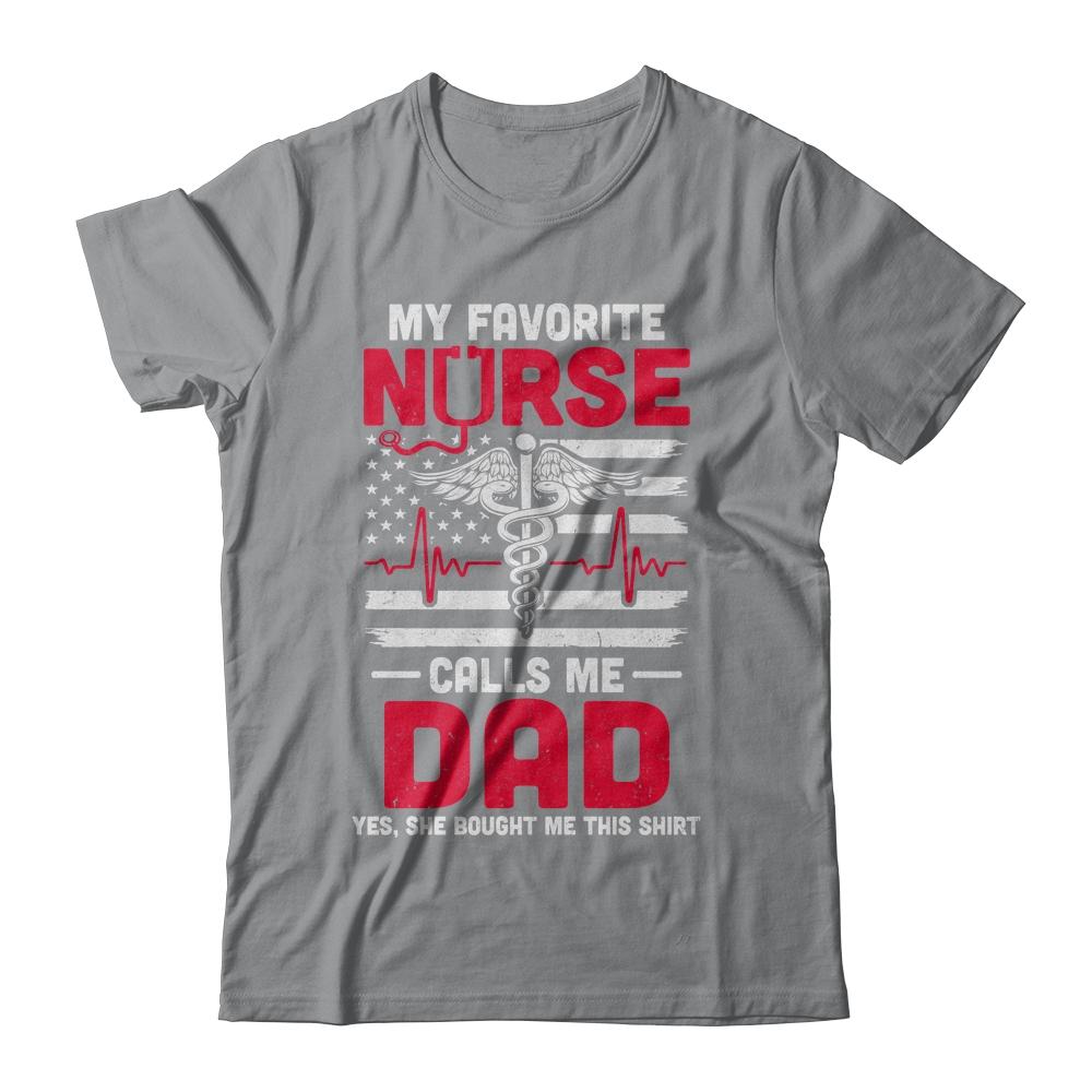 My Favorite Nurse Calls Me Dad Daddy Fathers Day-T-Shirt & Hoodie-Classic T-Shirt-Sport Grey
