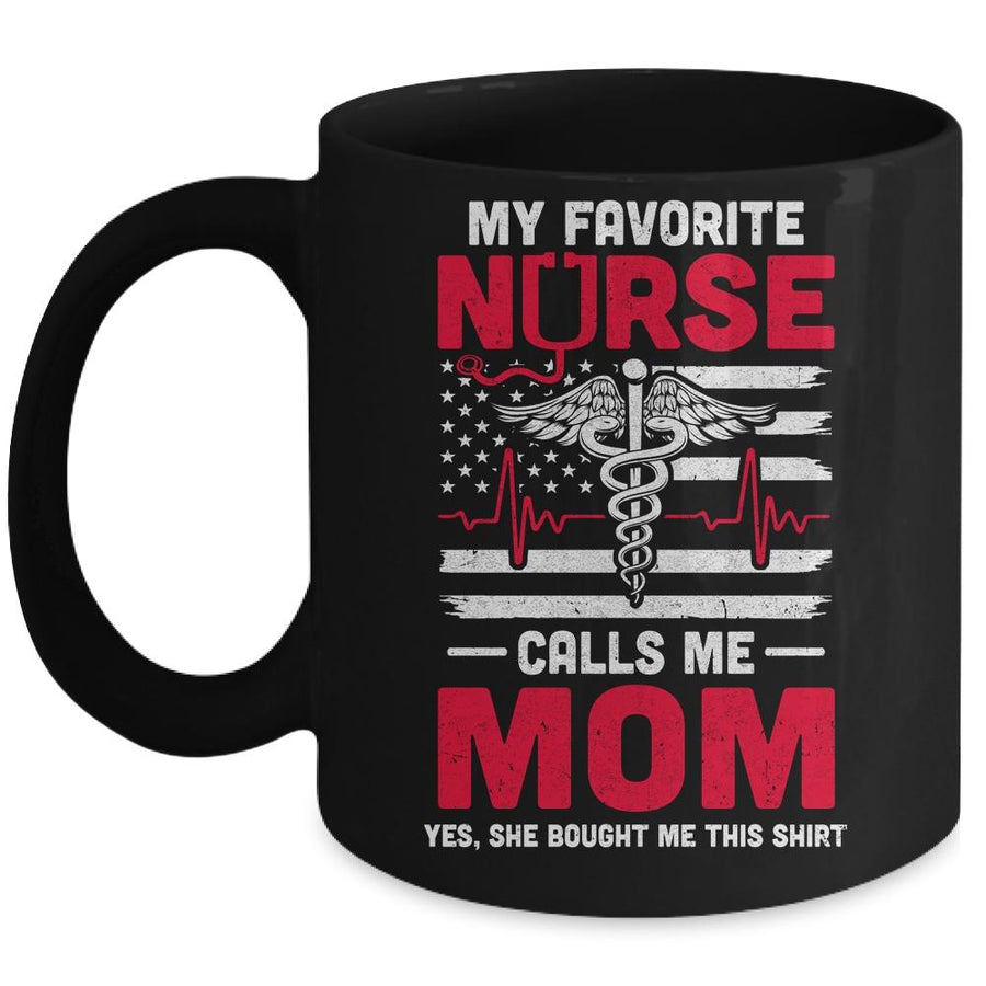 My Favorite Nurse Calls Me Mom Mommy Fathers Day Mug-Coffee Mug-Mug-Black