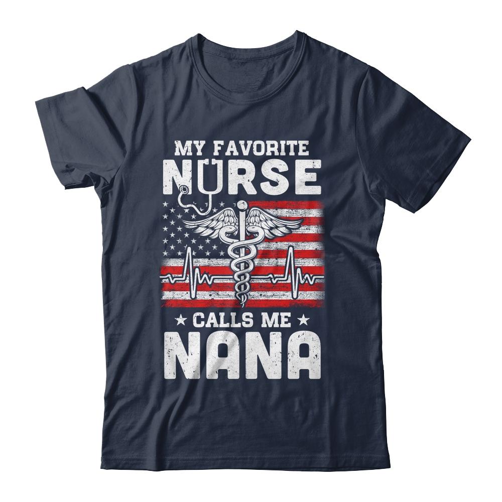 My Favorite Nurse Calls Me Nana USA Flag Mother's Day-T-Shirt & Hoodie-Classic T-Shirt-Navy