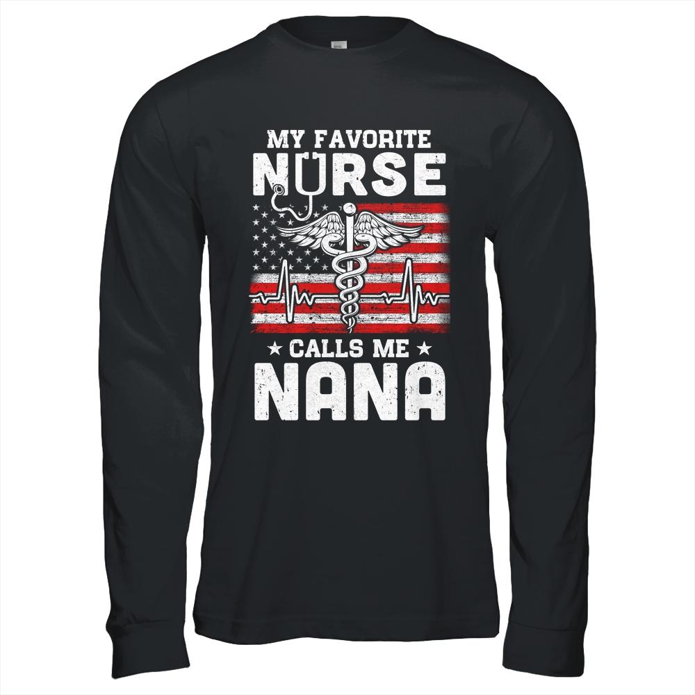 My Favorite Nurse Calls Me Nana USA Flag Mother's Day-T-Shirt & Hoodie-Long Sleeve T-Shirt-Black