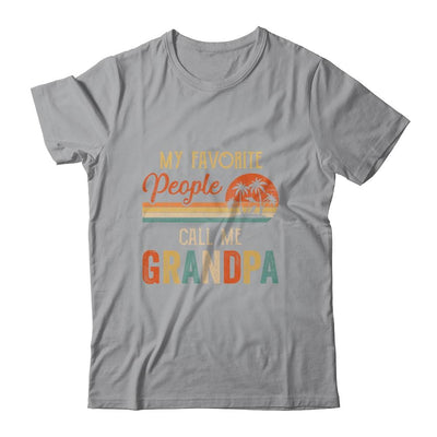 My Favorite People Call Me Grandpa Funny Fathers Day-T-Shirt & Hoodie-Classic T-Shirt-Sport Grey