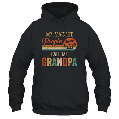 My Favorite People Call Me Grandpa Funny Fathers Day-T-Shirt & Hoodie-Pullover Hoodie-Black