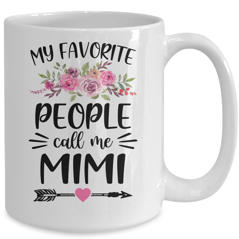 My Favorite People Call Me Mimi Mother's Day Floral Mug-Coffee Mug-
