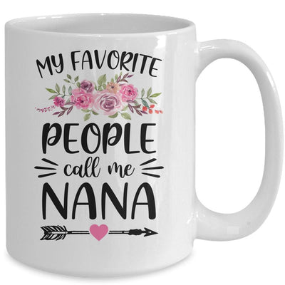 My Favorite People Call Me Nana Mother's Day Floral Mug-Coffee Mug-