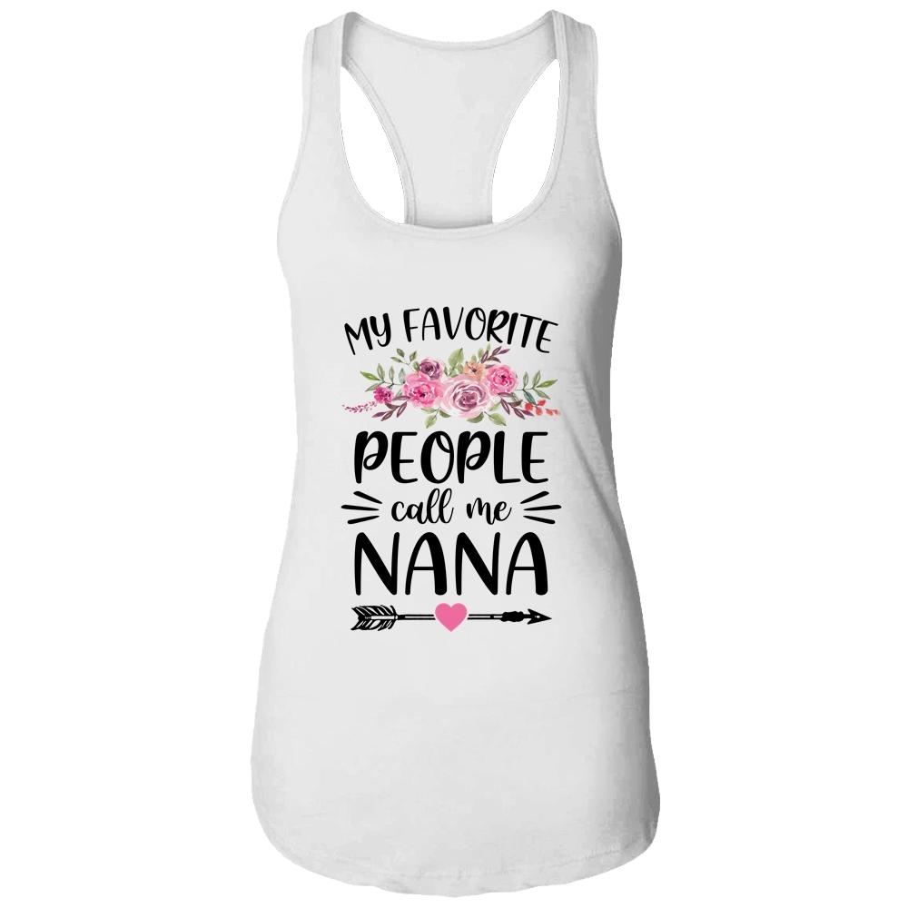 My Favorite People Call Me Nana Mother's Day Floral-T-Shirt & Tank Top-Women's Ideal Racerback Tank-White